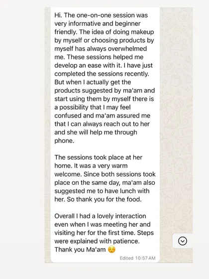 A review from a student who was overwhelmed by makeup but found my sessions helped her develop an ease with it. She also appreciated the warm, welcoming environment at my home.