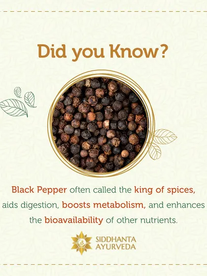 Black Pepper is rightly called the 'king of spices'. It boosts metabolism and aids digestion, but more importantly, it enhances the absorption of other nutrients, making your food more potent.