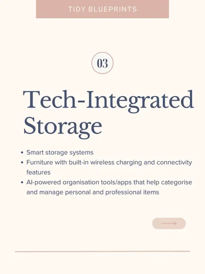 Tech-integrated storage is on the rise, with smart systems and AI-powered apps that help categorize and manage personal items.