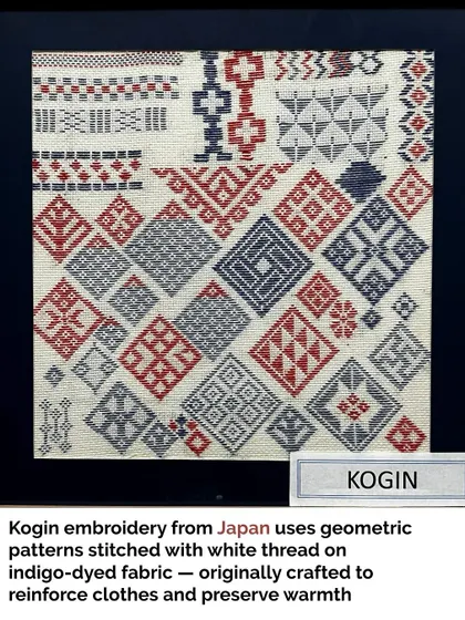 Kogin embroidery from Japan uses geometric patterns stitched with white thread on indigo-dyed fabric. It was originally developed to reinforce clothing and provide warmth.