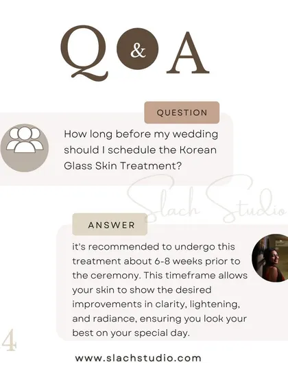 Q&A: For best results, I recommend scheduling your Korean Glass Skin treatment 6-8 weeks before a big event like a wedding.
