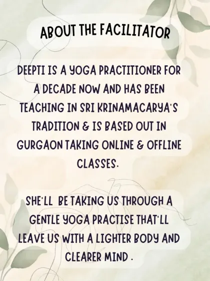 Information about the facilitator for our yoga session, Deepti, who specializes in the Sri Krishnamacharya tradition.