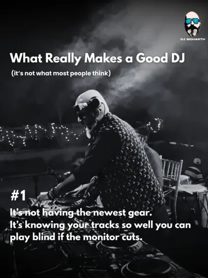 What really makes a good DJ? It's not the newest gear. It's knowing your tracks so well you can play blind if the monitor cuts.