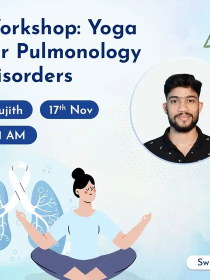 We offer workshops that apply yoga for specific health needs. This is an announcement for our session on Yoga for Pulmonology Disorders with Sujith, designed to support respiratory health.