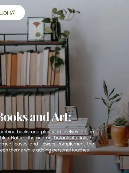 Combining books and art with plants adds a personal touch. Nature-themed art, botanical prints, and plants placed on bookshelves or side tables create a space that feels curated, personal, and connected to nature.