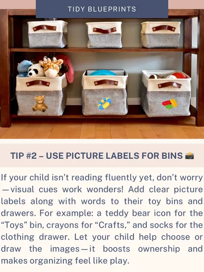 If your child isn't reading yet, visual cues work wonders. Adding clear picture labels to toy bins and drawers boosts their ownership and makes organizing feel like play.