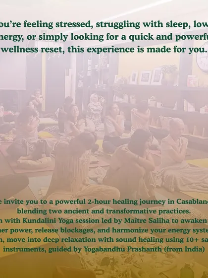 An invitation to a powerful 2-hour Kundalini Yoga and Sound Healing journey in Casablanca.