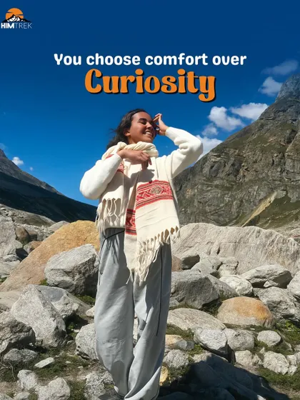 Trekking isn't for everyone. It pushes you out of your comfort zone. This image of a traveler soaking in the sun captures the feeling of choosing curiosity over comfort.