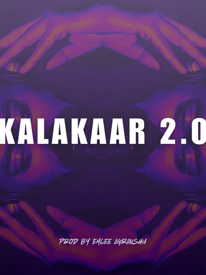The official cover art for my track 'Kalakaar 2.0'. This song is for every artist out there, and the design reflects the creative and introspective nature of the hustle.