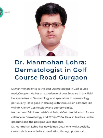 Meet Dr. Manmohan Lohra, a leading dermatologist at our Golf Course Road, Gurgaon clinic with over 20 years of experience in dermatology and cosmetology.