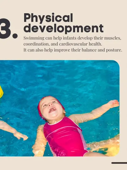 Swimming helps infants develop their muscles, coordination, and cardiovascular health.