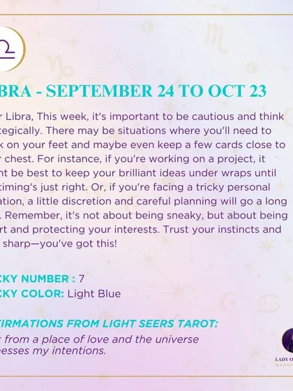 For Libra, this week's cards advise caution and strategic thinking. It's not about being sneaky, but about being smart and protecting your interests. Trust your instincts and stay sharp.