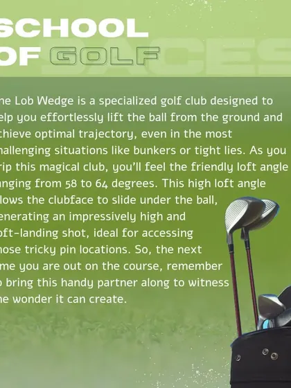 A deep dive into the lob wedge. With its high loft angle, this club is your best friend for getting out of bunkers or executing high, soft-landing shots near the green.