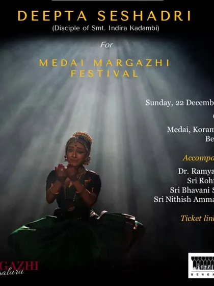 "Do not miss watching her!" An invitation to a performance by my beautiful student, Deepta Seshadri, at the Medai Margazhi Festival.
