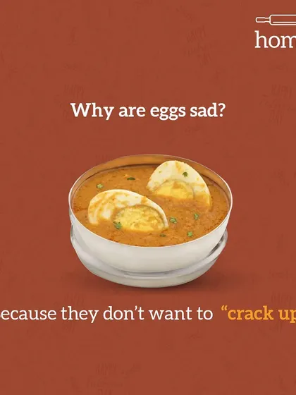 Another serving of this classic joke. Eggs might not want to "crack up," but my flavourful egg curry is guaranteed to lift your spirits.