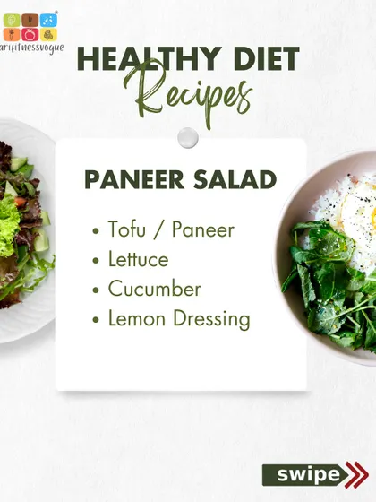 A paneer salad is a great way to get your protein. This recipe combines tofu or paneer with lettuce, cucumber, and a zesty lemon dressing for a refreshing and filling meal.