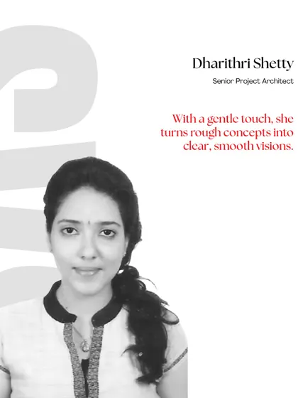 Meet Dharithri Shetty, a Senior Project Architect who, with a gentle touch, turns rough concepts into clear, smooth visions.