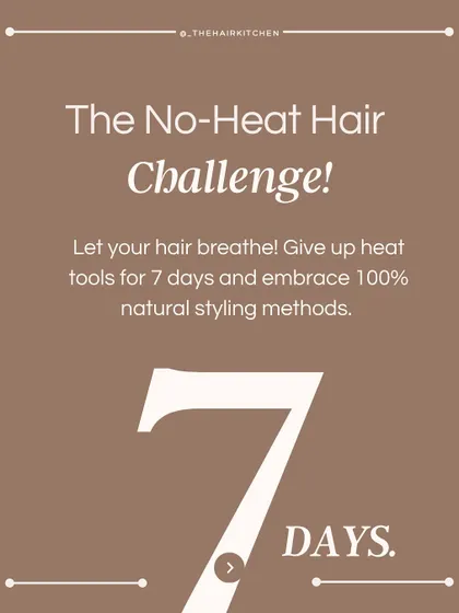 Let your hair breathe! This is an invitation to my 7-day no-heat challenge. Giving up heat tools allows your hair to recover and regain its natural strength and shine.