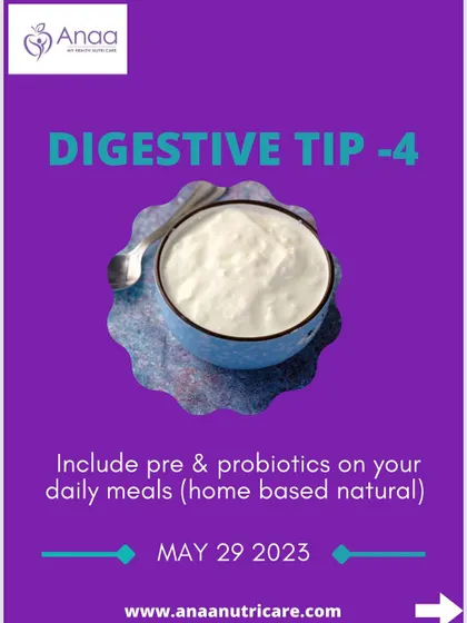 Digestive Tip 4: Include natural, home-based prebiotics and probiotics in your daily meals. Foods like fresh curd are excellent for maintaining a healthy gut microbiome, which is key to overall health.