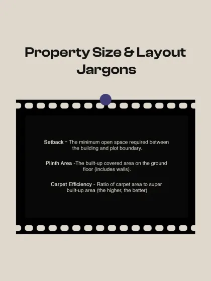 We decode common property size and layout jargon. Understanding terms like setback, plinth area, and carpet efficiency empowers you to make better real estate decisions.