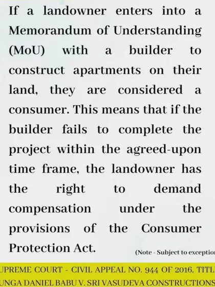 If a landowner enters into an agreement with a builder for construction on their land, they are considered a 'consumer' under the Consumer Protection Act. This means they have the right to demand compensation for delays or other deficiencies.