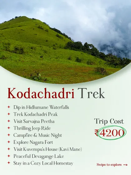 The Kodachadri trek package for 4200 rupees. This trip includes a dip in Hidlumane falls, a thrilling jeep ride, and a visit to the Sarvajna Peetha.