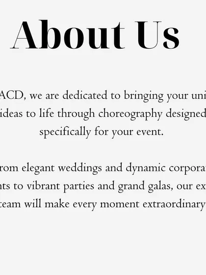 This is what my company, ACD, is all about. We are dedicated to bringing your unique ideas to life through choreography designed specifically for your event, from elegant weddings to dynamic corporate functions.