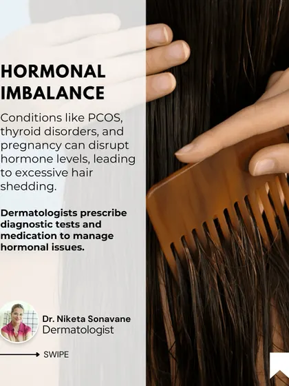 Hormonal imbalances from conditions like PCOS, thyroid disorders, or even pregnancy can disrupt hormone levels and lead to excessive hair shedding. As a dermatologist, I prescribe diagnostic tests to identify and manage these hormonal issues.