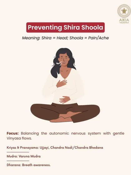Learn how to prevent Shira Shoola (headaches) with gentle Vinyasa flows and cooling pranayama techniques like Chandra Nadi.