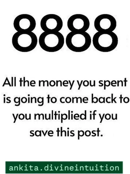 Manifest Financial Abundance with 8888: The angel number 8888 is a very powerful code for financial gain and abundance. Save this post to align your energy with prosperity and attract the money you have spent back to you, multiplied.