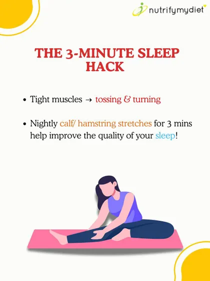 Here's a 3-minute sleep hack: simple calf and hamstring stretches before bed. This can help improve sleep quality by releasing muscle tension.