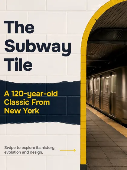 This image introduces the story of the Subway Tile, a 120-year-old classic from New York. It was born in the subway but its timeless design has made it a staple in homes around the world.
