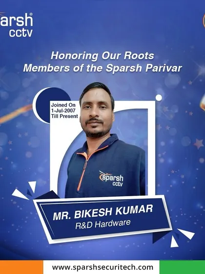 Honoring Mr. Bikesh Kumar from my R&D Hardware team, a member of the Sparsh Parivar since 2007. His 17 years of dedication to product innovation and quality control are invaluable to my success.