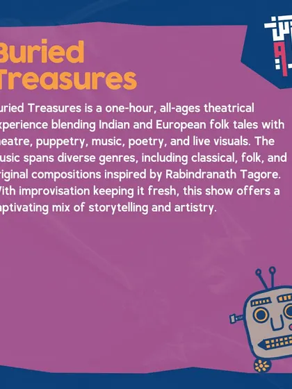 A descriptive graphic explaining the concept of 'Buried Treasures'. The show is a one-hour, all-ages theatrical experience blending Indian and European folk tales.