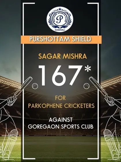 An outstanding unbeaten score of 167 runs by Sagar Mishra for Parkophene Cricketers in the Purshottam Shield, showcasing his batting prowess.