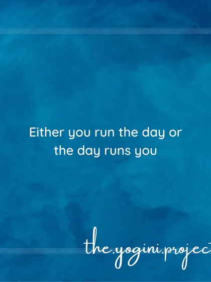 Either you run the day or the day runs you. I use principles from my corporate and yoga life to help you strike the right balance between scheduling your priorities and leaving space for uncertainty.