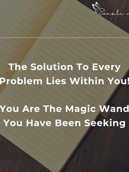 The solution to every problem lies within you. You are the magic wand you have been seeking. My job as a coach is to help you believe in your own power and use affirmations to build the resilience and capability to achieve your dreams.