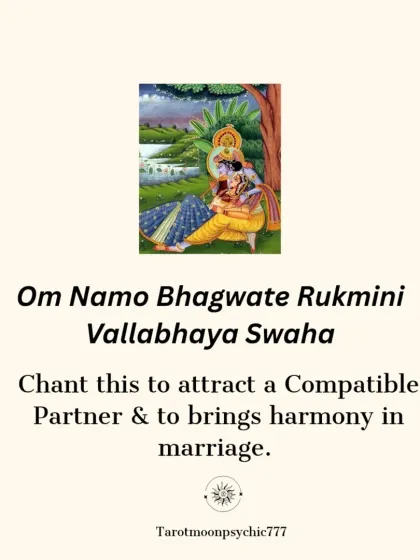 If you wish to attract a compatible partner or bring harmony into your marriage, the mantra "Om Namo Bhagwate Rukmini Vallabhaya Swaha" is highly effective.