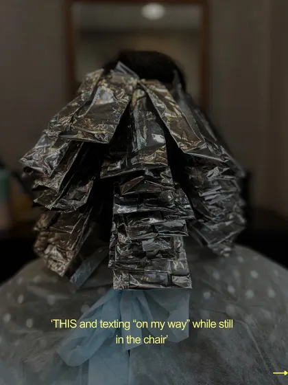 That moment when you're still in the chair with foils in, texting "on my way". We've all been there.