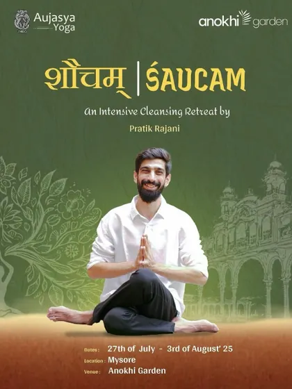 This is an invitation to our intensive cleansing retreat, Śaucam, led by Pratik Rajani at my Mysore garden home. This poster captures the spirit of the retreat, focusing on purification and inner clarity through dedicated practice in a serene environment.