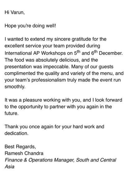 A letter of gratitude from a Finance & Operations Manager for our work on their International AP Workshops. We are pleased to hear our delicious food, impeccable presentation, and professional team made the event run smoothly.