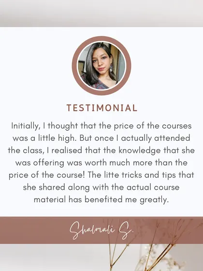 Shalmali's review touches on the value I provide. I pack my courses with little tricks and tips beyond the main material, knowledge that has greatly benefited my students.