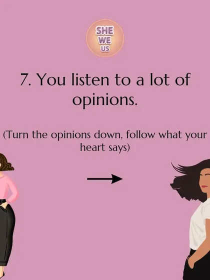 Listening to too many opinions will leave you confused. Turn down the noise and listen to your own heart. Your style should be a reflection of you, not others.