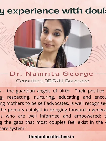 I believe in building bridges with medical professionals. Here, respected OBGYNs, midwives, and doctors from across India share their firsthand experiences of how doula support transforms the birthing room for everyone.