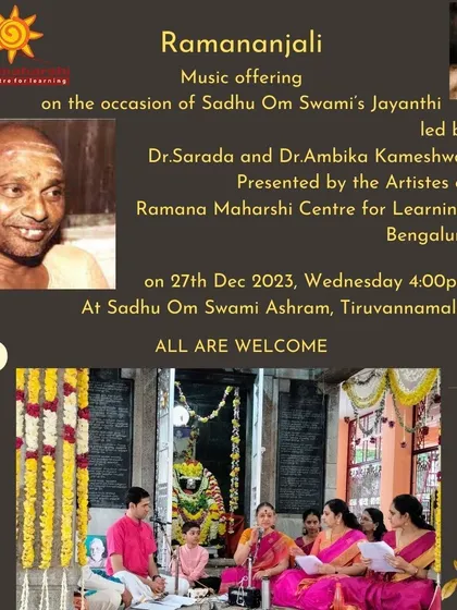 A music offering on the occasion of Sadhu Om Swami's Jayanthi in Tiruvannamalai. Our artistes travel to share Ramananjali music at sacred sites and events connected to Bhagavan's devotees.