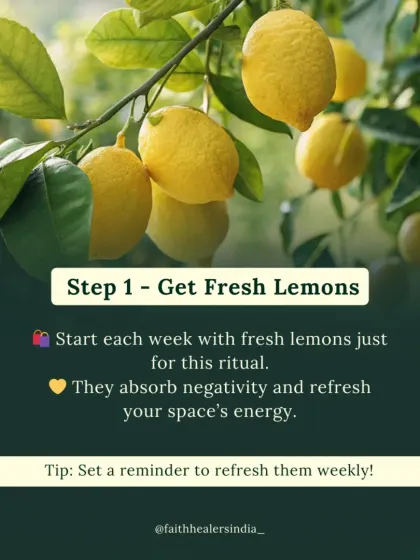 To start the weekly lemon cleansing ritual, get fresh lemons, which are known to absorb negativity and refresh your space's energy.