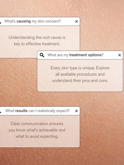 During your consultation, we will explore the root cause of your skin concern, discuss all available treatment options, and set realistic expectations for your results. Clear communication is key to a successful outcome.