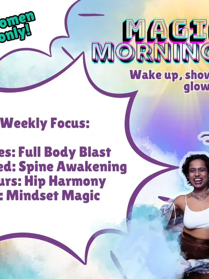 Ladies! Announcing Magic Mornings, my women-only group classes to transform your mornings. We focus on everything from a full body blast to mindset magic.