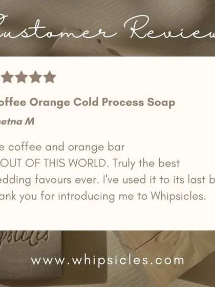 A wonderful customer review for our Coffee Orange Cold Process Soap, which they received as a wedding favor. We love hearing that our products make your special events even more memorable.