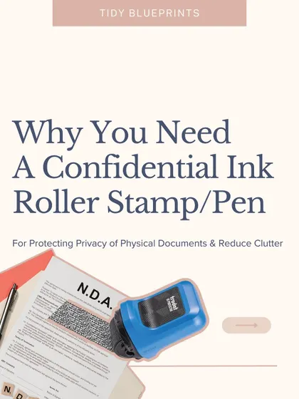 This is one tool that's always in my organizing kit: a confidential ink roller stamp. It's perfect for protecting privacy on sensitive documents like bank statements and old IDs before recycling.
